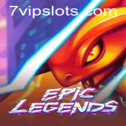 EpicLegends: Unveiling the Thrilling World of 7VIP